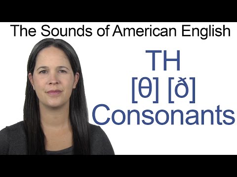 English Sounds - The Two TH Consonants [θ] and [ð]